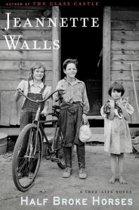 Jeannette Walls, "Half Broke Horses"