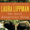 The Most Dangerous&nbsp;Thing
