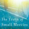 The Train of Small&nbsp;Mercies